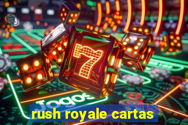 rush royale cartas